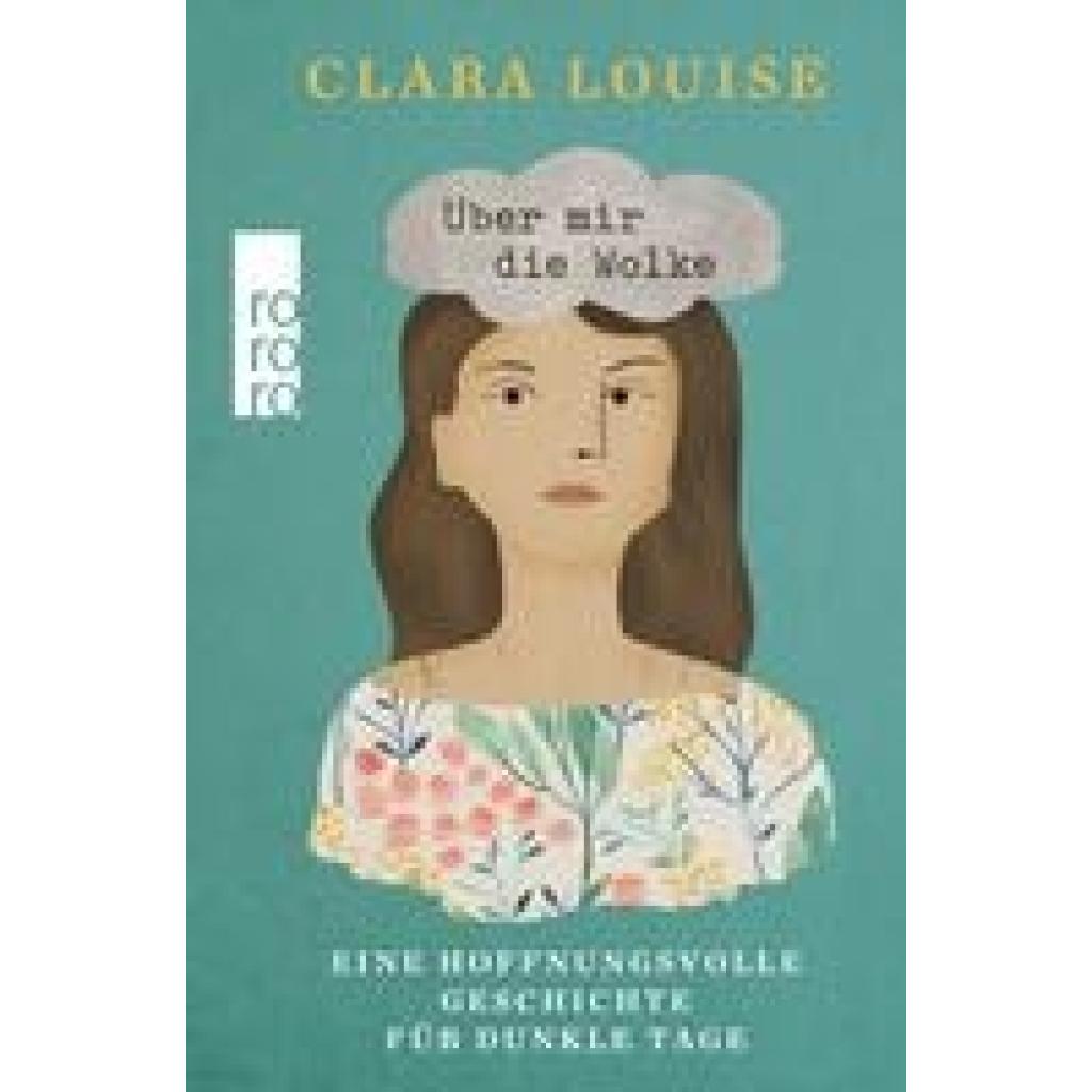 9783499006005 - Über mir die Wolke - Clara Louise Gebunden