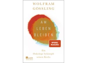 9783499006050 - Am Leben bleiben - Wolfram Gössling Taschenbuch