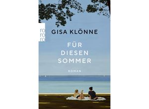 9783499006791 - Gisa Klönne - GEBRAUCHT Für diesen Sommer Roman Von der Autorin des SPIEGEL Bestsellers Das Lied der Stare nach dem Frost - Preis vom 15112023 060513 h