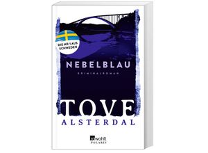 9783499007828 - Tove Alsterdal - GEBRAUCHT Nebelblau Der Bestseller aus Schweden (Die Eira-Sjödin-Trilogie Band 3) - Preis vom 12112023 060208 h