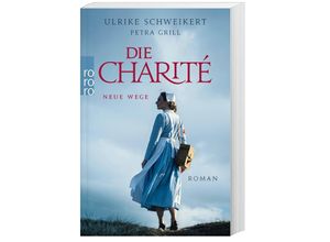 9783499008573 - Neue Wege   Die Charité Bd3 - Petra Grill Ulrike Schweikert Taschenbuch