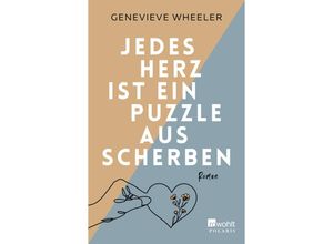 9783499008900 - Jedes Herz ist ein Puzzle aus Scherben - Genevieve Wheeler Taschenbuch