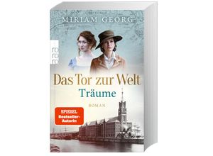 9783499009211 - Miriam Georg - GEBRAUCHT Das Tor zur Welt Träume (Die Hamburger Auswandererstadt Band 1) - Preis vom 02102023 050404 h