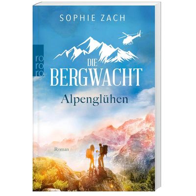 9783499009921 - Alpenglühen   Die Bergwacht Bd1 - Sophie Zach Taschenbuch