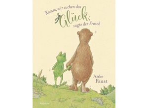 9783499010576 - Komm wir suchen das Glück sagte der Frosch - Anke Faust Gebunden