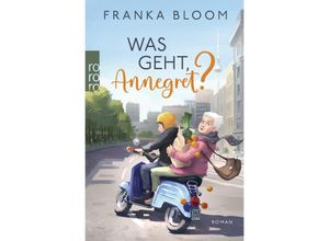 9783499011207 - Was geht Annegret? - Franka Bloom Taschenbuch