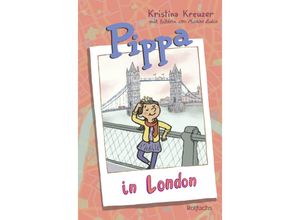 9783499012617 - Pippa in London   Pippas Reisen Bd3 - Kristina Kreuzer Gebunden