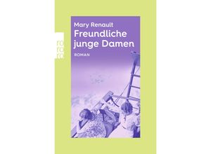 9783499012808 - Freundliche junge Damen   rororo Entdeckungen Bd2 - Mary Renault Taschenbuch