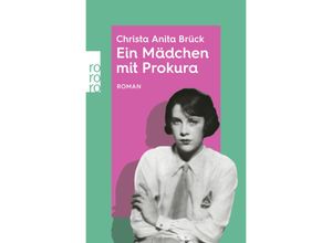 9783499012969 - Ein Mädchen mit Prokura   rororo Entdeckungen Bd1 - Christa Anita Brück Taschenbuch