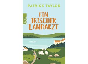 9783499013287 - Ein irischer Landarzt   Der irische Landarzt Bd1 - Patrick Taylor Taschenbuch