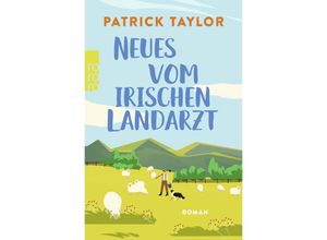 9783499013294 - Neues vom irischen Landarzt   Der irische Landarzt Bd2 - Patrick Taylor Taschenbuch