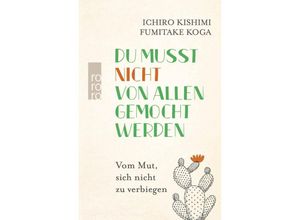 9783499013379 - Du musst nicht von allen gemocht werden - Ichiro Kishimi Fumitake Koga Gebunden