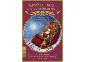 9783499013720 - Erzähl mir wie es früher war - die schönsten Weihnachtsgeschichten am Kamin Taschenbuch