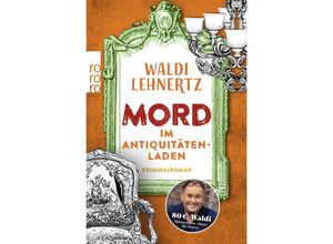 9783499013980 - Mord im Antiquitätenladen - Waldi Lehnertz Taschenbuch