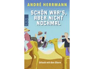 9783499013997 - Schön wars aber nicht nochmal - André Herrmann Taschenbuch