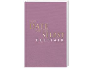 9783499014055 - Das Date mit dir selbst - Deeptalk - Tom Bobsien Gebunden