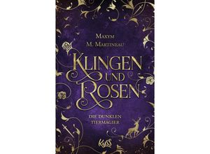 9783499014529 - Klingen und Rosen   Die Tiermagier Bd4 - Maxym M Martineau Taschenbuch