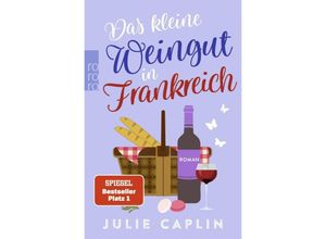 9783499014574 - Das kleine Weingut in Frankreich   Romantic Escapes Bd10 - Julie Caplin Taschenbuch