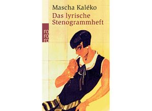 9783499117848 - Mascha Kaléko - GEBRAUCHT Das lyrische Stenogrammheft Kleines Lesebuch für Große - Preis vom 08062023 050526 h