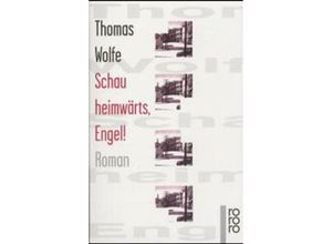 9783499134180 - Schau heimwärts Engel! - Thomas Wolfe Taschenbuch