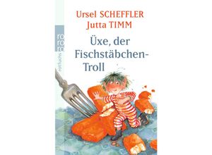 9783499205538 - Ursel Scheffler - GEBRAUCHT Üxe der Fischstäbchen-Troll Kindergeschichte - Preis vom 02082023 050232 h