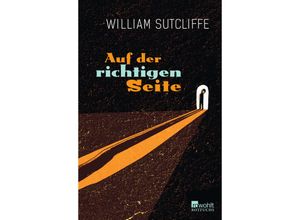 9783499212314 - Auf der richtigen Seite - William Sutcliffe Gebunden