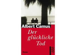 9783499221965 - Albert Camus - GEBRAUCHT Der glückliche Tod Cahiers Albert Camus 1 - Preis vom 10102023 051134 h