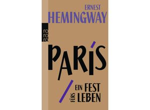 9783499227028 - Ernest Hemingway - GEBRAUCHT Paris ein Fest fürs Leben A Moveable Feast Die Urfassung - Preis vom 26102023 050019 h