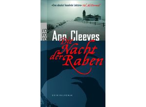 9783499244773 - Die Nacht der Raben   Shetland-Serie Bd1 - Ann Cleeves Kartoniert (TB)