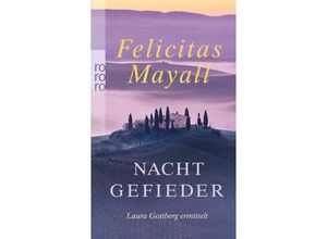 9783499254062 - Felicitas Mayall - GEBRAUCHT Nachtgefieder Laura Gottbergs siebter Fall - Preis vom 02102023 050404 h