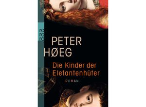 9783499257414 - Die Kinder der Elefantenhüter - Peter Høeg Kartoniert (TB)