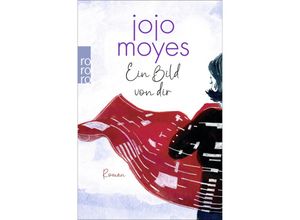 9783499267345 - Ein Bild von dir - Jojo Moyes Taschenbuch