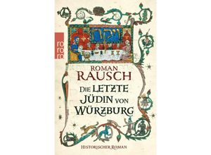 9783499268038 - Roman Rausch - GEBRAUCHT Die letzte Jüdin von Würzburg - Preis vom 02062023 050629 h