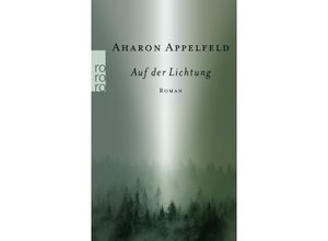 9783499268915 - Auf der Lichtung - Aharon Appelfeld Taschenbuch