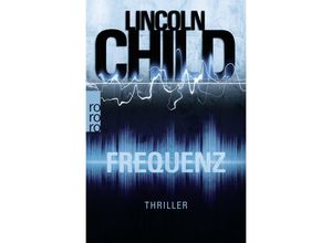 9783499271588 - Frequenz   Jeremy Logan Bd4 - Lincoln Child Kartoniert (TB)