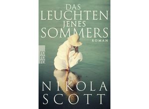 9783499273209 - Das Leuchten jenes Sommers - Nikola Scott Kartoniert (TB)