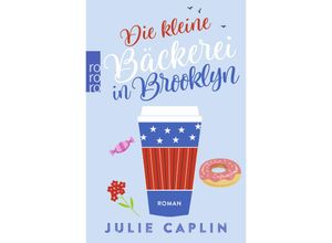 9783499275524 - Julie Caplin - GEBRAUCHT Die kleine Bäckerei in Brooklyn (Romantic Escapes Band 2) - Preis vom 26102023 050019 h