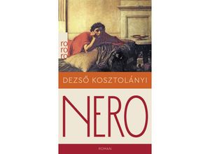 9783499275715 - Nero der blutige Dichter - Dezsö Kosztolányi Kartoniert (TB)