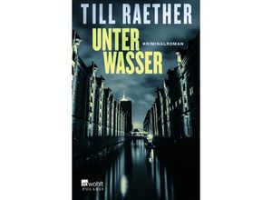 9783499291500 - Unter Wasser   Kommissar Danowski Bd5 - Till Raether Kartoniert (TB)