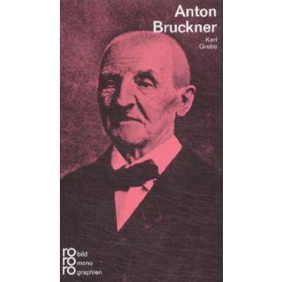 9783499501906 - Anton Bruckner - Monographie