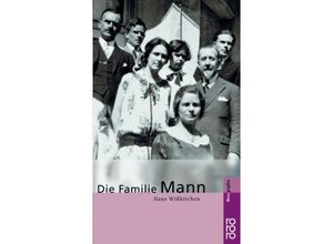 9783499506307 - Die Familie Mann - Hans Wißkirchen Taschenbuch