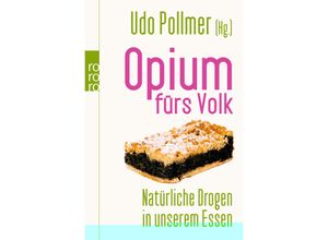 9783499626357 - Opium fürs Volk - Andrea Fock Monika Niehaus Jutta Muth Udo Pollmer Taschenbuch