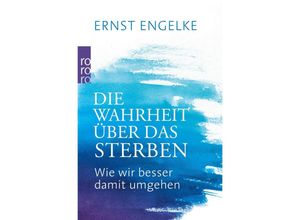 9783499629389 - Die Wahrheit über das Sterben - Ernst Engelke Taschenbuch