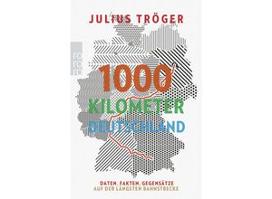 9783499633461 - 1000 Kilometer Deutschland - Julius Tröger Taschenbuch