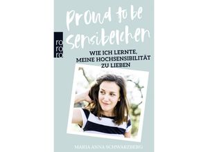 9783499634376 - Proud to be Sensibelchen - Maria A Schwarzberg Kartoniert (TB)