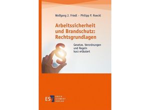 9783503200344 - Arbeitssicherheit und Brandschutz Rechtsgrundlagen - Wolfgang J Friedl Philipp P Roeckl Kartoniert (TB)