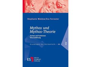 9783503209453 - Mythos und Mythos-Theorie - Stephanie Waldow Eva Forrester Kartoniert (TB)