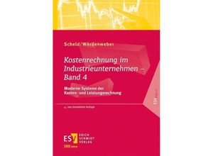 9783503237562 - ESV basics   Kostenrechnung im Industrieunternehmen - Band 4 - Guido A Scheld Martin Wördenweber Kartoniert (TB)