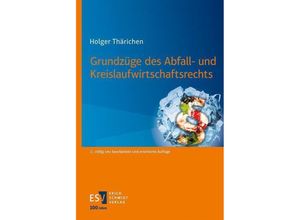 9783503237661 - Grundzüge des Abfall- und Kreislaufwirtschaftsrechts - Holger Thärichen Kartoniert (TB)