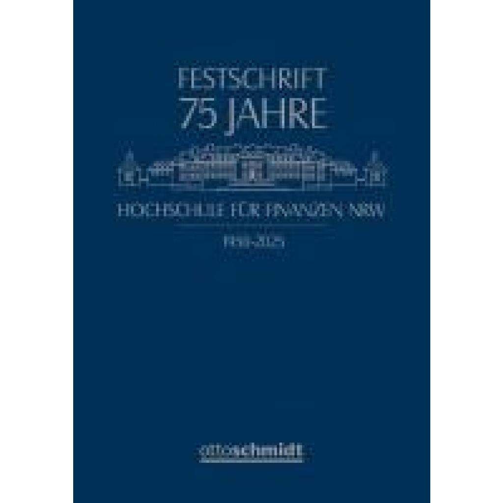 9783504060725 - 75 Jahre Hochschule für Finanzen NRW 9783504060725 - 75 Jahre Hochschule für Finanzen NRW